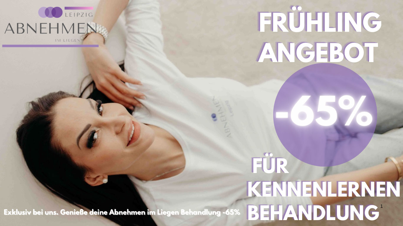 Frühlings-Angebot: Kennenlern-Behandlung Abnehmen im Liegen Leipzig –65 %